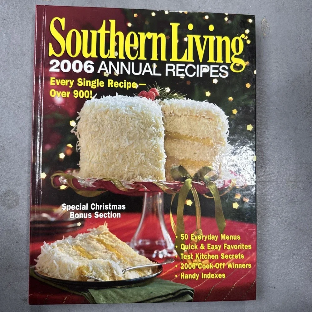 Southern Living : Every Single Recipe from 2006 by Southern Living Editors...